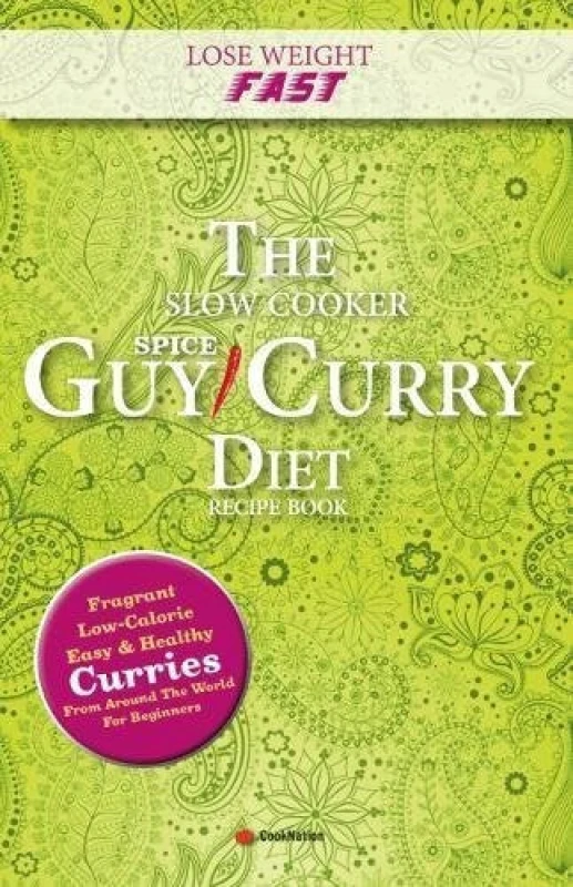 Image of Lose Weight Fast The Slow Cooker Spice-Guy Curry Diet Recipe Book by Iota Iota Books