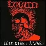 Image of The Exploited - Lets Start A War (Music CD)