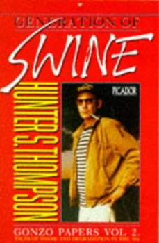 Image of Generation of Swine by Hunter S Thompson Paperback