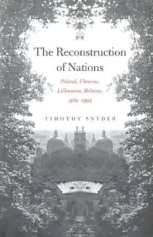Image of The reconstruction of nations by Timothy Snyder