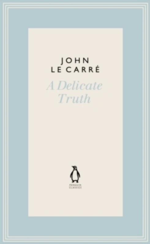 Image of A Delicate Truth. Hardback. By John Le Carre Books