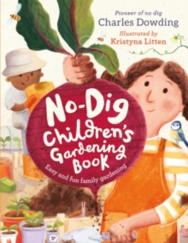 Image of Charles Dowding The No-Dig Children's Gardening Book Multi unisex