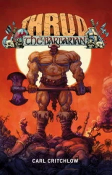 Image of Thrud the Barbarian by Carl Critchlow Hardback