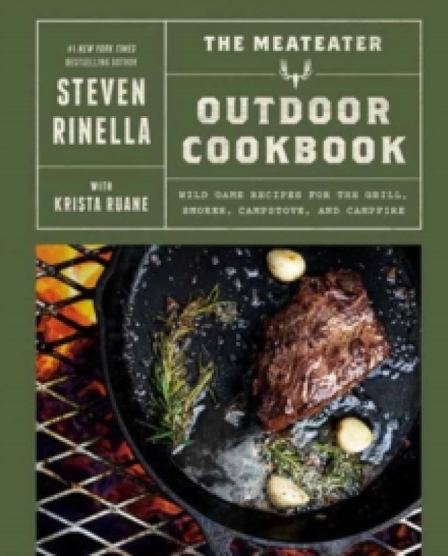 Image of The MeatEater Outdoor Cookbook. Hardback. By Steven Rinella, Krista Ruane Books