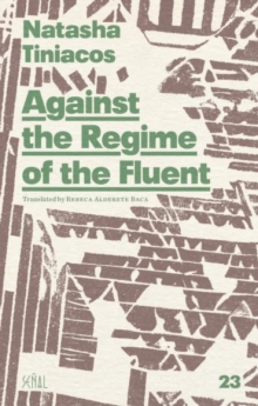Image of Against the Regime of the Fluent Paperback / softback