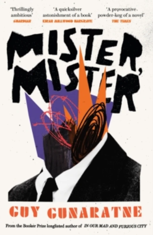 Image of Mister, Mister : The new novel from the Booker Prize longlisted author of In Our Mad and Furious City Paperback / softback