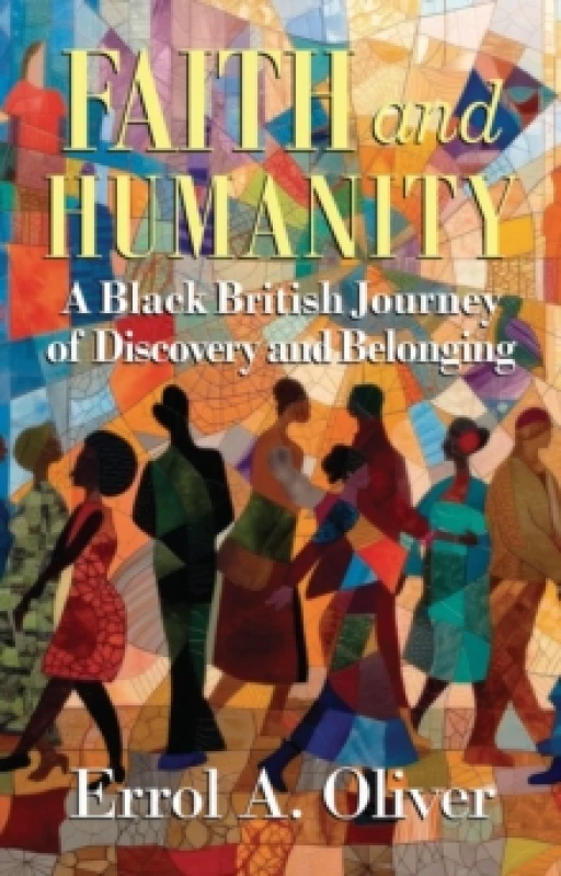 Image of Faith and Humanity. Paperback. By Errol A Oliver Books