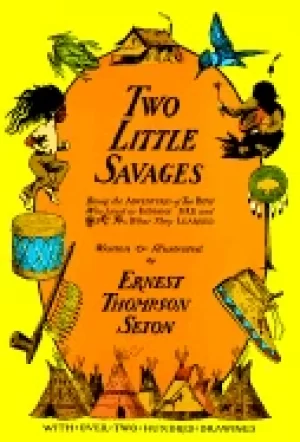 Image of two little savages being the adventures of two boys who lived as indians an