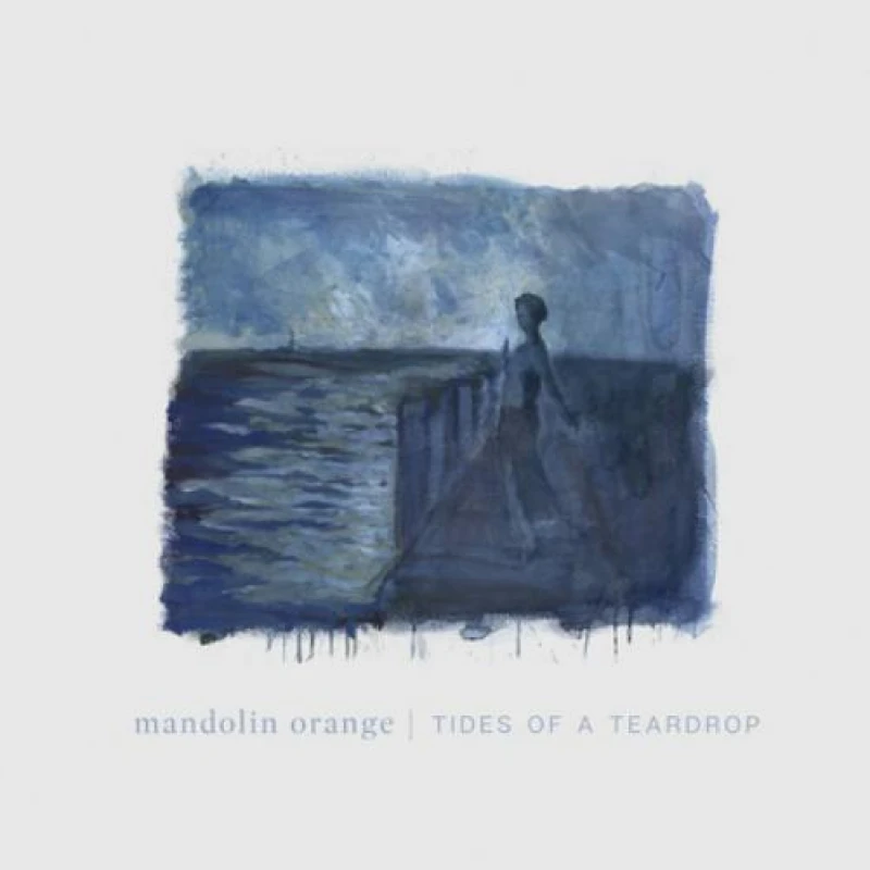 Image of Mandolin Orange - Tides of a Teardrop CD Album - Used