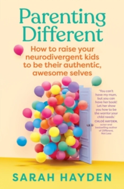 Image of Parenting Different : How to raise your neurodivergent kids to be their authentic, awesome selves Paperback / softback