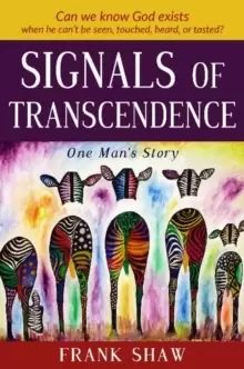 Image of Signals of Transcendence : One Mans Story