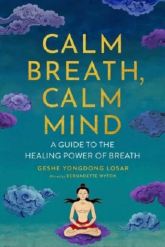 Image of Calm Breath, Calm Mind : A Guide to the Healing Power of Breath Paperback / softback