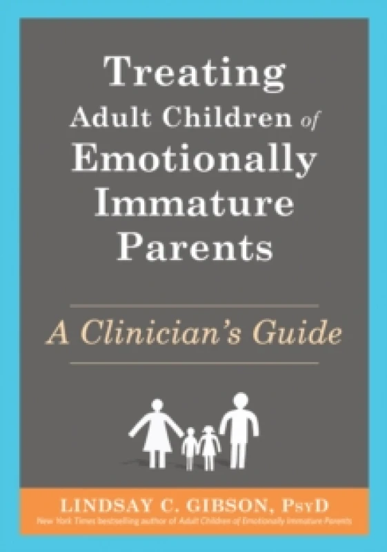 Image of Treating Adult Children of Emotionally Immature Parents : A Clinician's Guide Paperback / softback