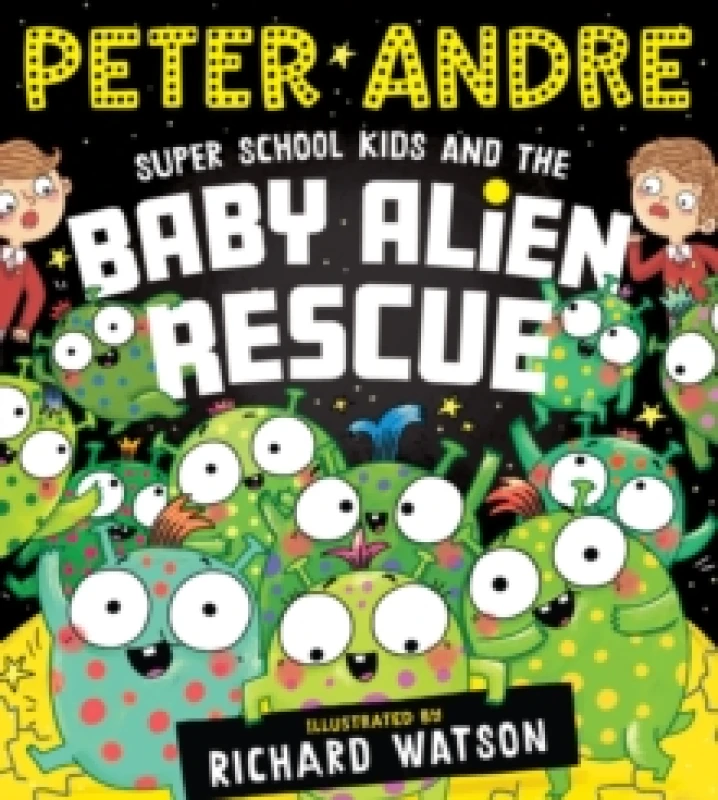 Image of Super School Kids and the Baby Alien Rescue Paperback / softback