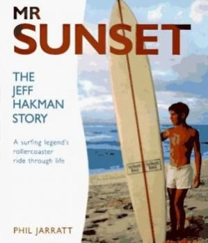Image of Mr. Sunset by Phil Jarratt Book