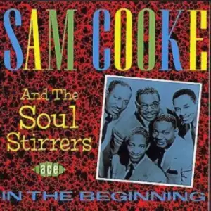 Image of Sam Cooke and The Soul Stirrers - In The Beginning CD Album - Used