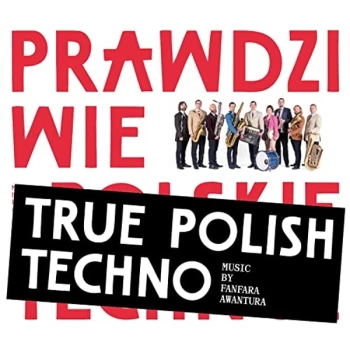 Image of Fanfara Awantura - True Polish Techno CD