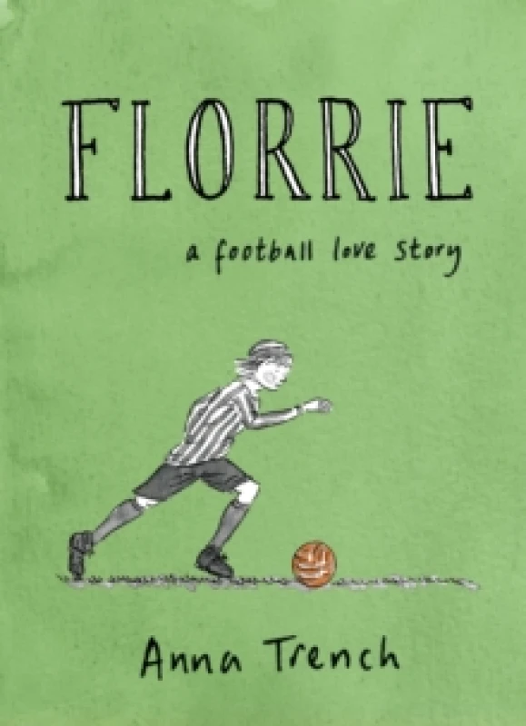 Image of Florrie : A football love story Hardback