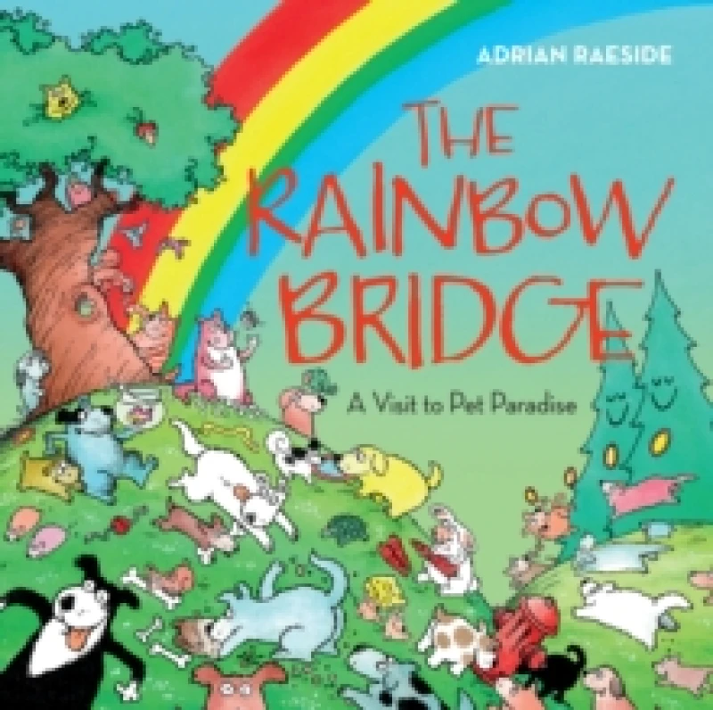 Image of rainbow bridge a visit to pet paradise 9781550175844