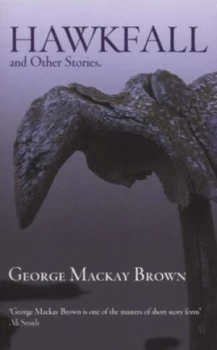 Image of Hawkfall and Other Stories by George Mackay Brown Paperback