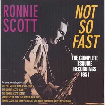 Image of Ronnie Scott - Not So Fast CD