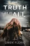 Image of truth of it all a novel