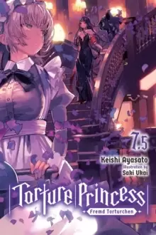 Image of Torture Princess: Fremd Torturchen, Vol. 7.5 (light novel)