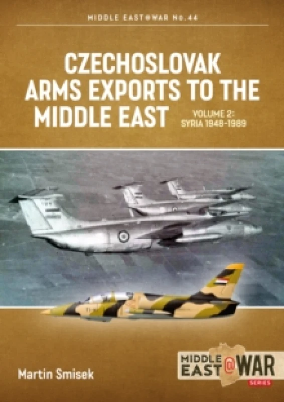 Image of Czechoslovak Arms Exports to the Middle East Volume 2 : Egypt, 1948-1990 Paperback / softback