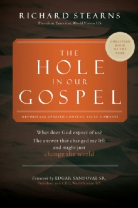 Image of The Hole in Our Gospel 2025 Edition : What Does God Expect of Us? The Answer That Changed My Life and Might Just Change the World Paperback / softback