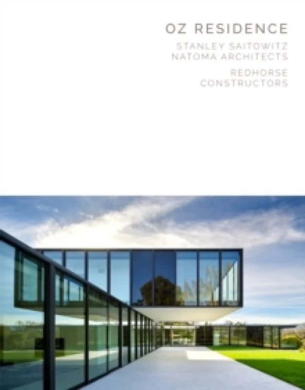 Image of Oz Residence : Stanley Saitowitz Natoma Architects Redhorse Constructors Hardback