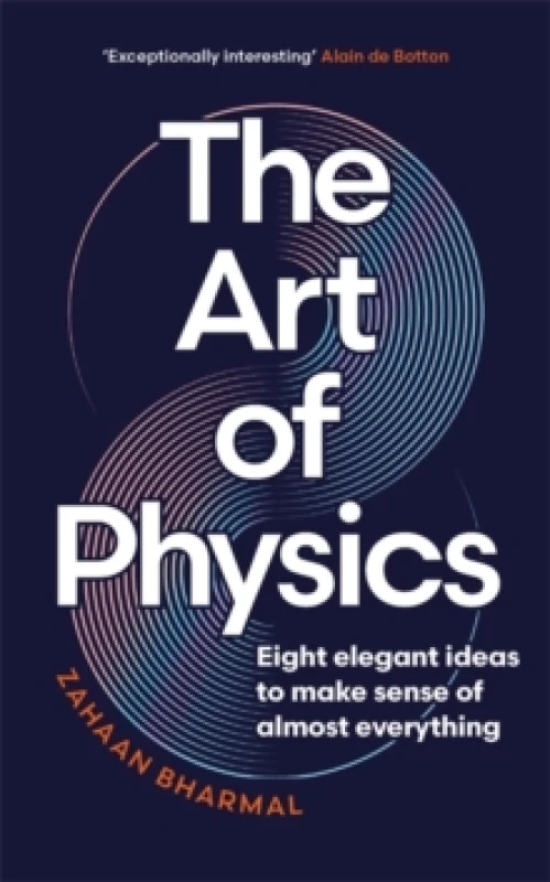 Image of The Art of Physics : How ideas from science can transform your life Hardback