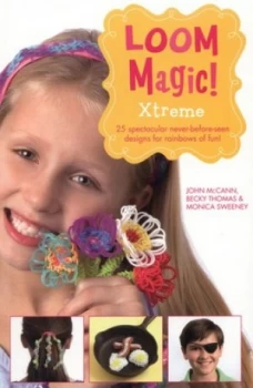 Image of Loom Magic Xtreme by John Mccann Paperback