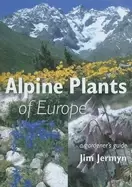 Image of alpine plants of europe a gardeners guide