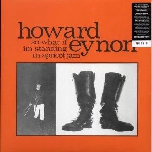 Image of Howard Eynon - So What If Im Standing In Apricot Jam Vinyl