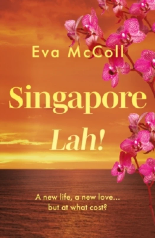 Image of Singapore Lah! : What happens when you abandon your life for a new adventure, but find that it could cost you more than you bargained for? Paperback /