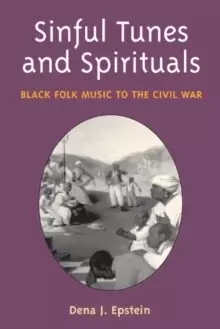 Image of Sinful Tunes and Spirituals : BLACK FOLK MUSIC TO THE CIVIL WAR