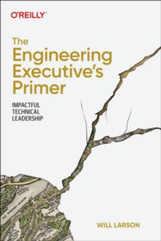 Image of The Engineering Executive's Primer. Paperback. By Will Larson Books
