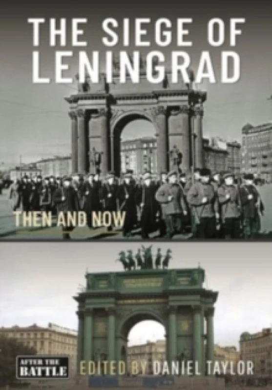 Image of The Siege of Leningrad : Then and Now Hardback