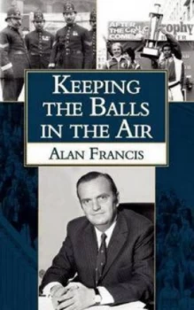 Image of Keeping the Balls in the Air by Alan Francis Paperback