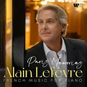 Image of Alain Lefevre French Music for Piano Paris Memories by Alain Lefevre CD Album