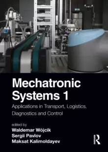 Image of Mechatronic Systems 1 : Applications in Transport, Logistics, Diagnostics, and Control
