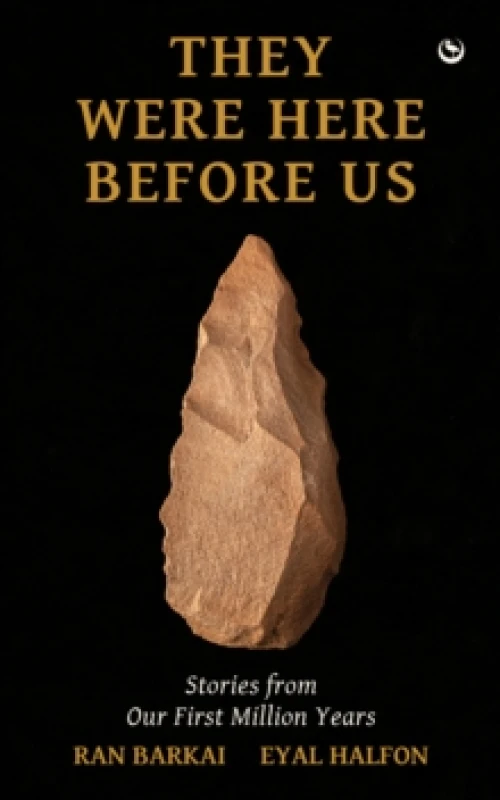 Image of They Were Here Before Us : Stories from Our First Million Years Paperback / softback