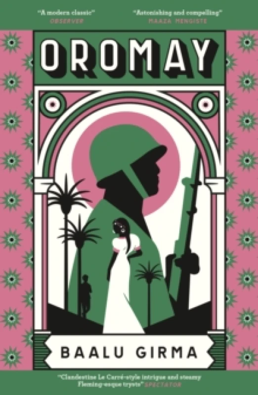 Image of Oromay : War, betrayal and espionage in 1980s Ethiopia: a classic of African literature that sealed its author's fate Paperback / softback