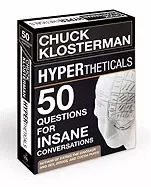 Image of hypertheticals 50 questions for insane conversations