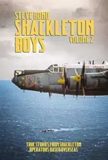 Image of Shackleton Boys : Volume 2: True Stories from Shackleton Operators Based Overseas