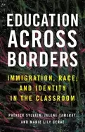 Image of education across borders immigration race and identity in the classroom