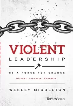 Image of Violent Leadership by Wesley Middleton