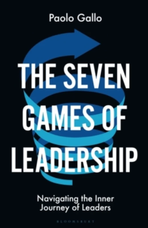 Image of The Seven Games of Leadership : Navigating the Inner Journey of Leaders Hardback