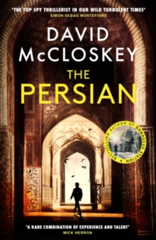 Image of The Persian : The SUNDAY TIMES BESTSELLER from former CIA analyst and The Rest is Classified Podcast Co-Host David McCloskey Hardback