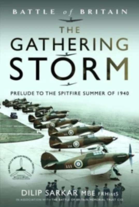 Image of Battle of Britain The Gathering Storm : Prelude to the Spitfire Summer of 1940 Hardback